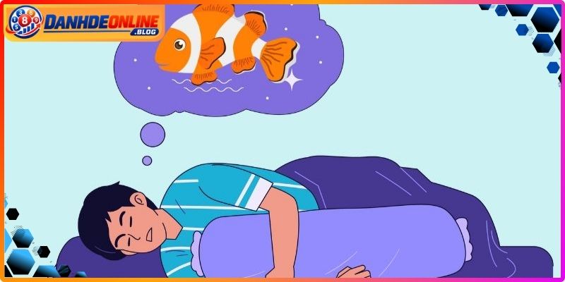 Mơ Thấy Cá Đánh Đề Số Mấy? Giải Mã Chi Tiết Điềm Báo 4 Các trường hợp nằm mơ thấy cá mang yếu tố khác biệt