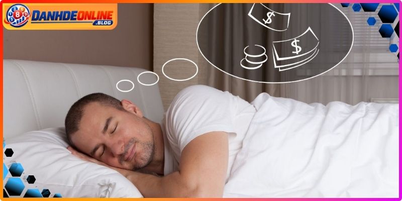 Các trường hợp nằm mơ thấy tiền khác bạn nên biết