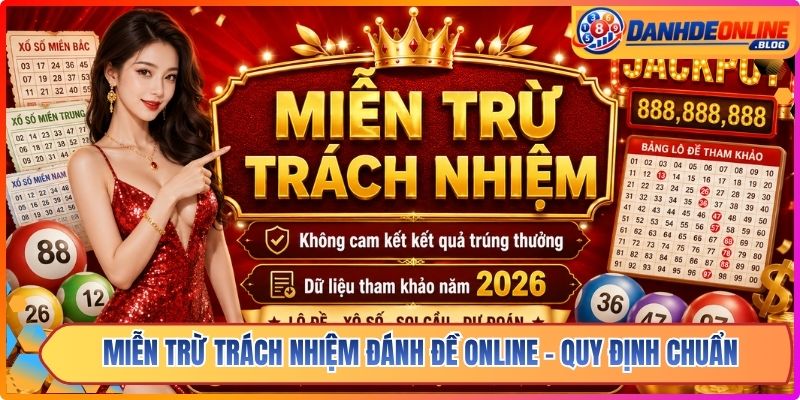 Miễn Trừ Trách Nhiệm Đánh Đề Online - Quy Định Chuẩn