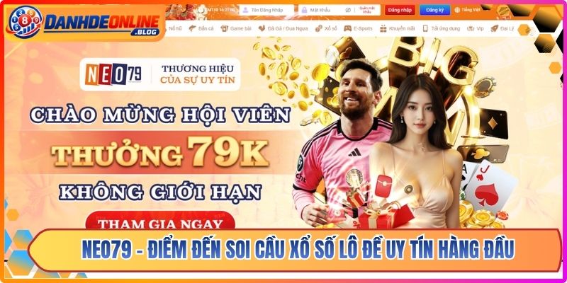 Neo79 - Điểm Đến Soi Cầu Xổ Số Lô Đề Uy Tín Hàng Đầu 1 Neo79 - Điểm Đến Soi Cầu Xổ Số Lô Đề Uy Tín Hàng Đầu