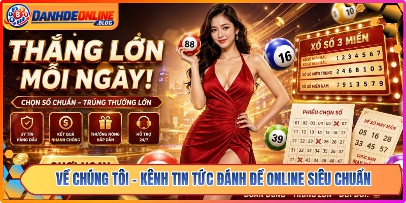 Về Chúng Tôi 1 Về Chúng Tôi - Kênh Tin Tức Đánh Đề Online Siêu Chuẩn